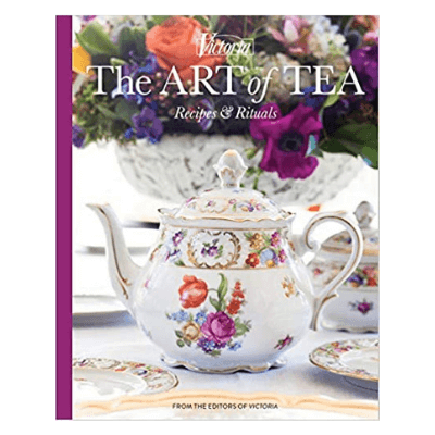 The Art of Tea: Recipes and Rituals